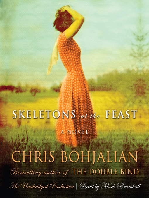 Title details for Skeletons at the Feast by Chris Bohjalian - Wait list